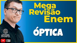 ÓPTICA  ENEM 2022  MEGA REVISÃO  Professor Boaro  Aula 5 [upl. by Chiquia879]