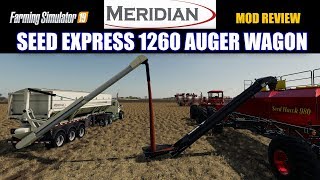 Meridian Seed Express 1260 Auger Wagon v10 Mod Review [upl. by Sokul]