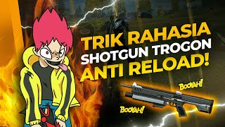 TRIK RAHASIA SHOTGUN TROGON ANTI RELOAD [upl. by Ymled724]