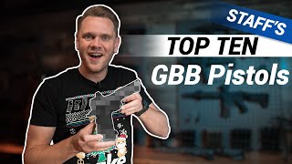 2023 Top 10 Holiday Staffs Pick GBB Pistols [upl. by Everara30]