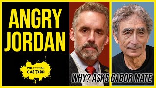 ANGRY JORDAN PETERSON Gabor Maté Asks Why [upl. by Nissie287]