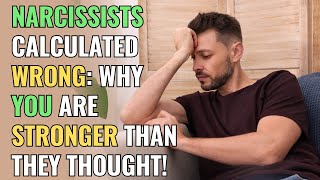 Narcissists Calculated Wrong Why You Are Stronger Than They Thought  NPD  Narcissism [upl. by Aciras]