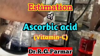 Estimation of Ascorbic AcidVitaminC [upl. by Kabob617]