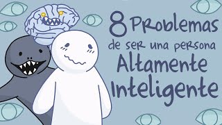 8 Problemas de Ser Una Persona Altamente Inteligente  Psych2Go [upl. by Oinotna]