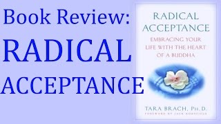 Radical Acceptance by Tara Brach  Book Review [upl. by Nnaeirual83]