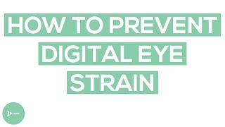 How To Prevent Digital Eye Strain  5 Simple Tips To Prevent Digital Eye Strain [upl. by Sivek]