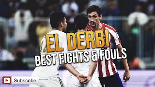 El Derbi  Real Madrid vs Atletico Madrid Best fights amp Fouls [upl. by Hanover]