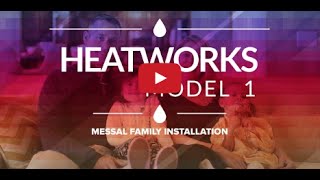 Heatworks MODEL 1  The Messal Family Installation [upl. by Enelad]