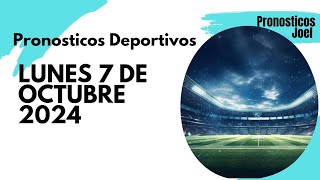 ⚽✅PRONOSTICOS DEPORTIVOS LUNES 7 DE OCTUBRE DE 2024 PREDICCIONES DEPORTIVAS APUESTAS FIJAS HOY [upl. by Isaiah]