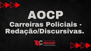 Carreiras Policiais  RedaçãoDiscursivas AOCP [upl. by Ahsocin544]