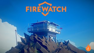 Firewatch 1 Необычное начало [upl. by Loria]