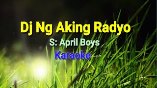 Dj Ng Aking Radyo  Karaoke  by April Boys  Heartstone [upl. by Defant]