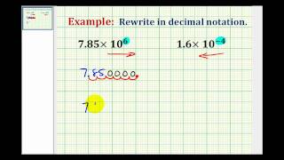 Examples Writing a Number in Decimal Notation When Given in Scientific Notation [upl. by Brena]