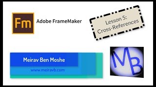 FrameMaker Lesson 5 CrossReferences [upl. by Groveman]