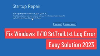 Fix Windows 11  10 srttrailtxt Log Error Easy Solution 2023 [upl. by Elleivad]