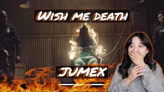 JUMEX  WISH ME DEATH  REACTION [upl. by Gathard]