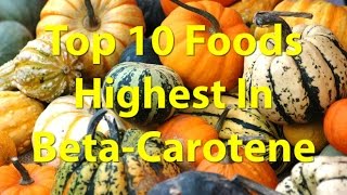 Top 10 Foods Highest In BetaCaroteneVitamin A [upl. by Nuavahs]