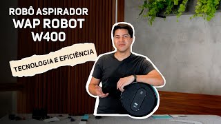 Conheça tudo sobre o Robô Aspirador WAP ROBOT W400  Academy [upl. by Henryson]