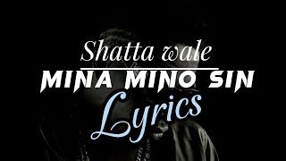 Shatta Wale  Mina Mino sin Official Lyrics Video [upl. by Alemaj254]