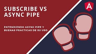 Subscribe vs async pipe buenas practicas [upl. by Kata]