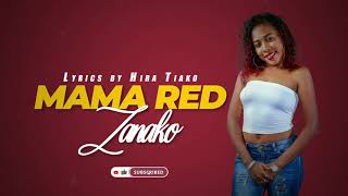 MAMA RED  ZANAKO  Lyrics by HIRA TIAKO [upl. by Anelrahc]