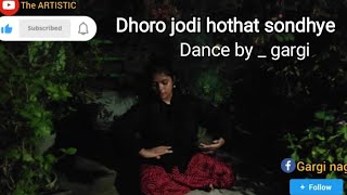 Dhoro jodi Hothat sondhye  Baundule  Dance by  gargi [upl. by Aremat]