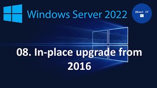 08 Perform an in place upgrade from Windows Server 2016  Windows Server 2022 MegaSeries [upl. by Kcirneh208]