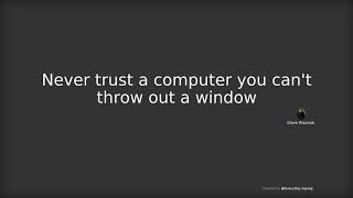 Never trust a computer you cant throw out a window  Steve Wozniak [upl. by Floss209]