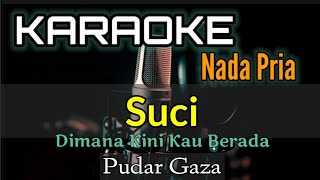 KARAOKE  SUCI  PUDAR GAZA [upl. by Clemen528]