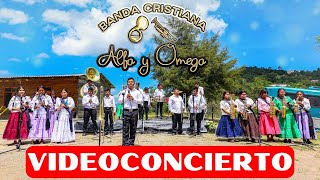 BANDA CRISTIANA ALFA Y OMEGA  MÚSICA CRISTIANA  VIDEOCONCIERTO [upl. by Clova]