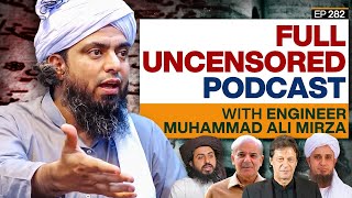 Full UNCENSORED Podcast with Engineer Muhammad Ali Mirza on Islam Pakistan and Blasphemy TPE 282 [upl. by Sirraf63]