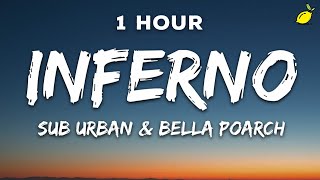 1 Hour Sub Urban amp Bella Poarch  INFERNO Lyrics [upl. by Klug840]