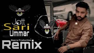 quotJatt Saari Umar Full Song Sippy Gillquot  Jatt Kuwara Remix  Basra Production  New Punjabi Song [upl. by Sello734]