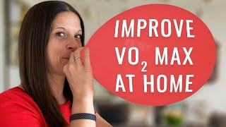 How to IMPROVE Your VO2 Max AT HOME  4 Key Workouts To Increase Cardiovascular Fitness [upl. by Alemaj]