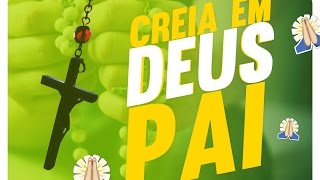 Creio em Deus Pai todo poderoso [upl. by Ahsoyek]