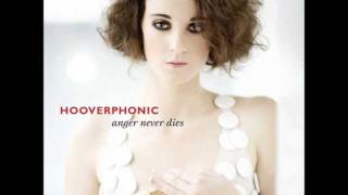 Hooverphonic  Anger Never Dies [upl. by Aihsyt665]