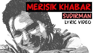 Merisik KhabarSudirman  Merisik Khabar Official Lyric Video [upl. by Nyltiak515]