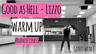 GOOD AS HELL  Lizzo  cardio dance fitness  WARM UP [upl. by Schindler]