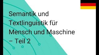 🇩🇪 Semantik und Textlinguistik für Mensch und Maschine – Teil 2  Searchmetrics Webinar [upl. by Nobel734]