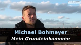 Interview Brauchen wir das BGE Im Gespräch mit Michael Bohmeyer – Gründer Mein Grundeinkommen [upl. by Yrolam379]