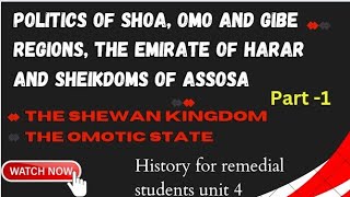 The shewan kingdom and omotic stateshistory unit 4 [upl. by Akcirre522]