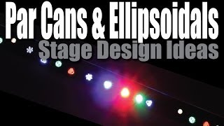 Stage Design Ideas  Par Can and Ellipsoidal Beam Control [upl. by Nav275]