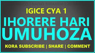 IKINAMICO BY INDAMUTSAIHORERE HARI UMUHOZAIgice cya mbereKora SUBSCRIBE kuriyi channel tubane [upl. by Nilla]