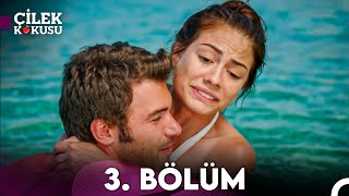 Çilek Kokusu 3 Bölüm [upl. by Llednahs]