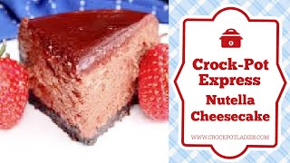 CrockPot Express Nutella Cheesecake Recipe [upl. by Aleekat]