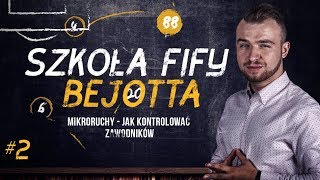 SZKOŁA FIFY BEJOTTA 2 MIKRORUCHY i KONTROLA ZAWODNIKA [upl. by Eilesor]