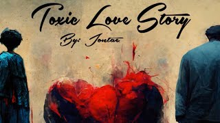 Jontae  Toxic Love Story Lyrics [upl. by Aliza]