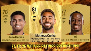 EA FC 25 WOLVES RATINGS PREDICTIONS FT 🇧🇷 CUNHA 🇵🇹 TOTI AND 🇧🇷 JOAO GOMES [upl. by Shore]