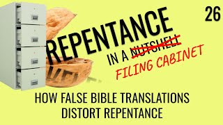 How false bible translations distort repentance Repentance In A Nutshell 26 [upl. by Arateehc980]