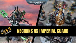 Astra Militarum VS Necrons Warhammer 40k Battle Report 10th Edition [upl. by Harmony976]